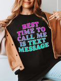 Best Time to Call Me is Text Message Graphic Tee product image 1