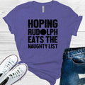 Hoping Rudolph Eats the Naughty List Graphic Tee product image 1