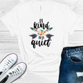 Be Kind or Be Quiet Graphic Tee product image 1