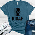 IDK IDC IDGAF Graphic Tee product image 1