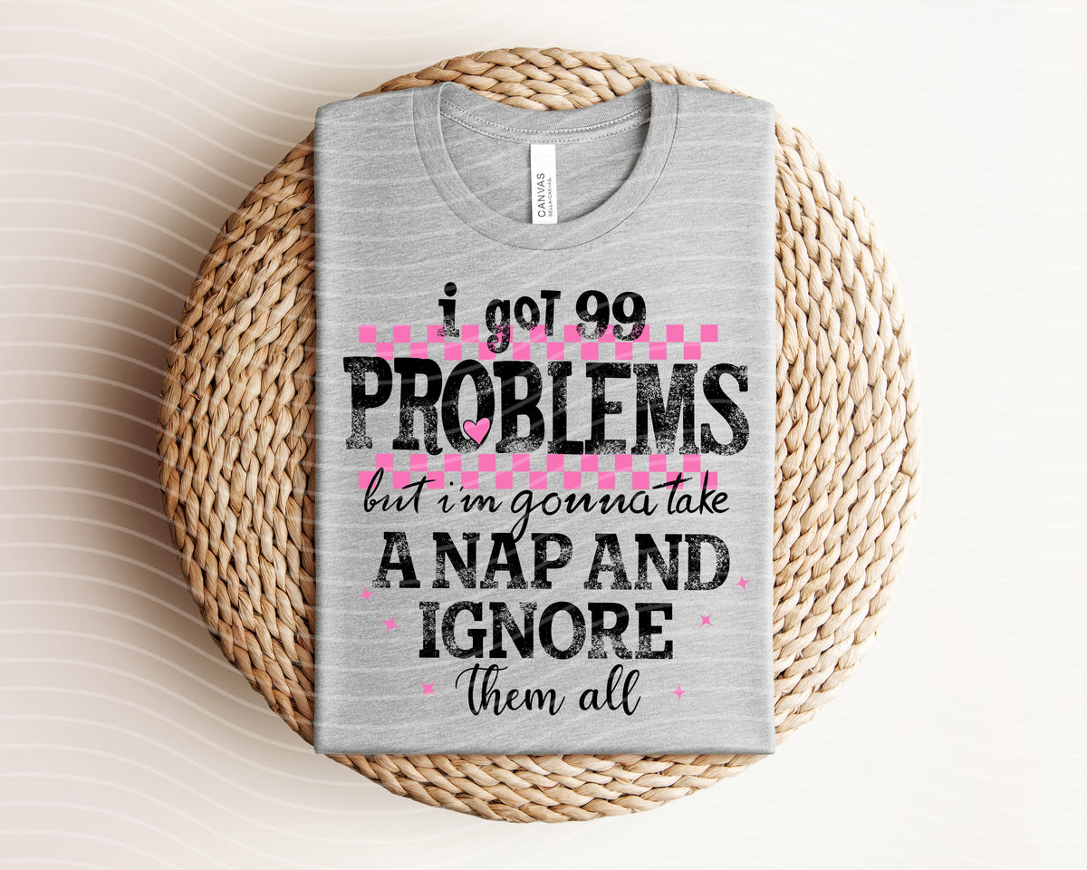 I Got 99 Problems Graphic Tee product image 1