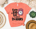 Even a Bad Day is Only 24 Hours Graphic Tee product image 1