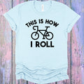 This is How I Roll Graphic Tee product image 1
