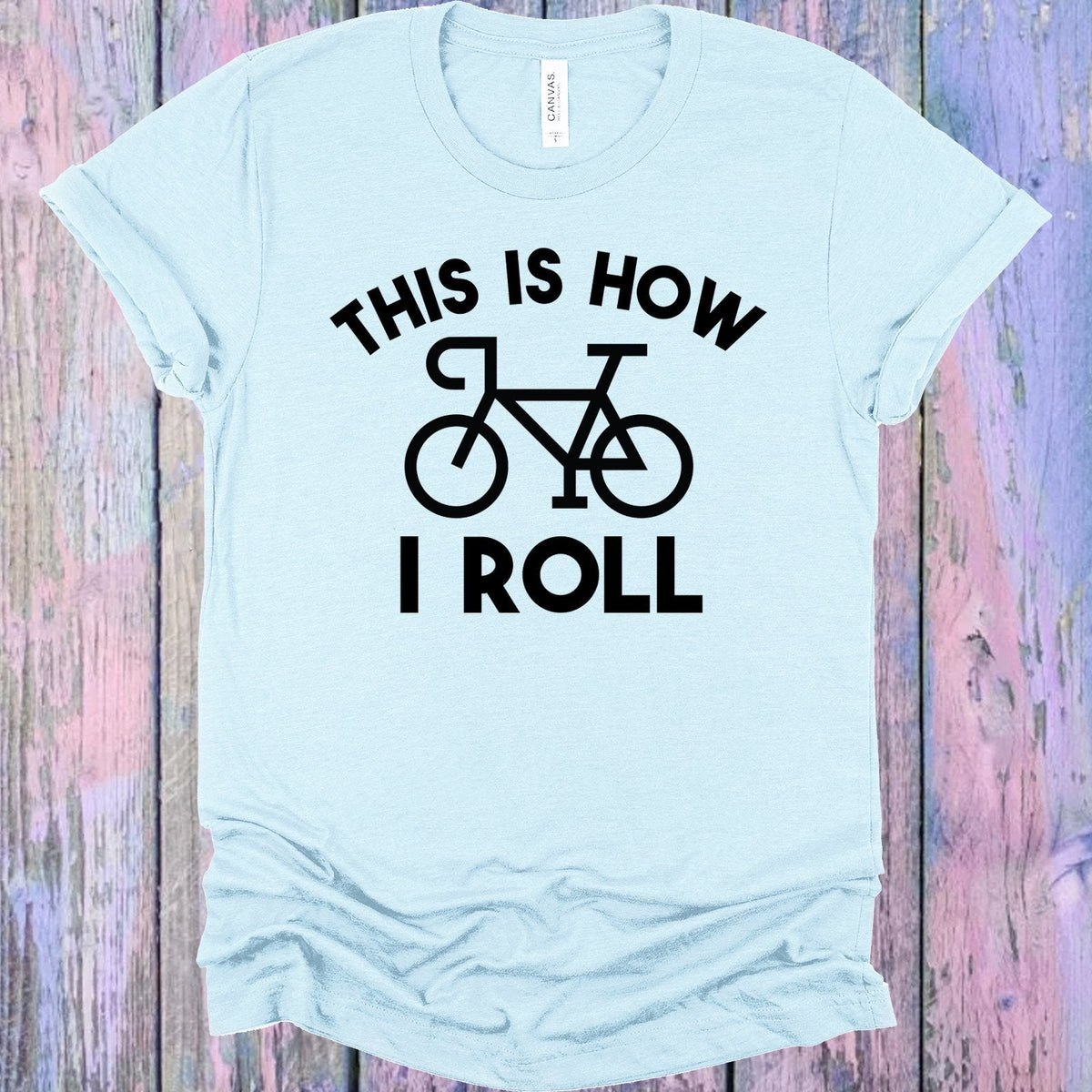 This is How I Roll Graphic Tee product image 1