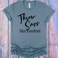 Throw Sass Like Confetti Graphic Tee product image 1